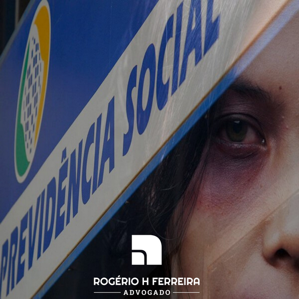 Rogério H Ferreira Advogado Violência Doméstica INSS