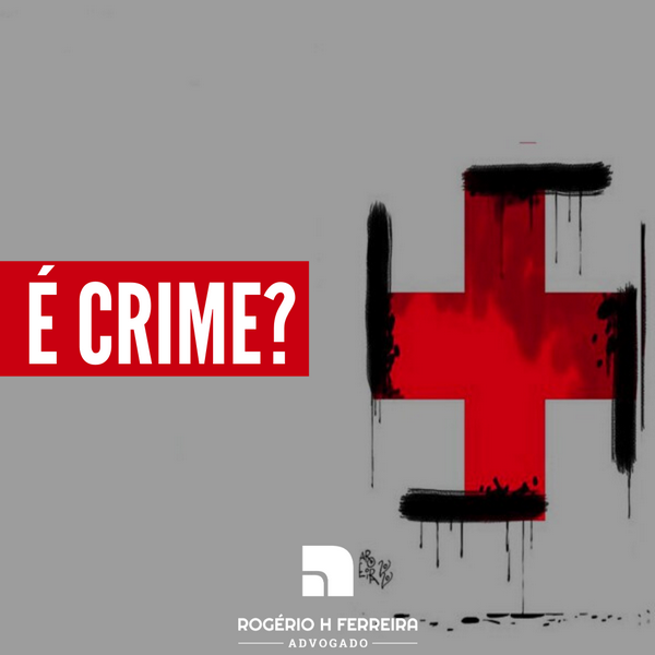 Rogério H Ferreira Advogado - Exibir uma charge ou Publicar uma suástica é crime?